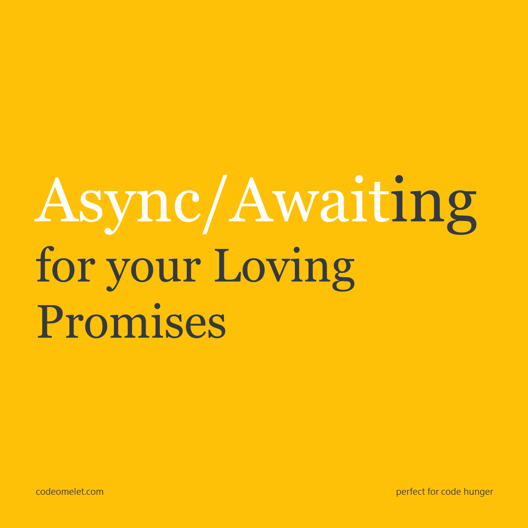 Async-Await-ing for your Loving Promises